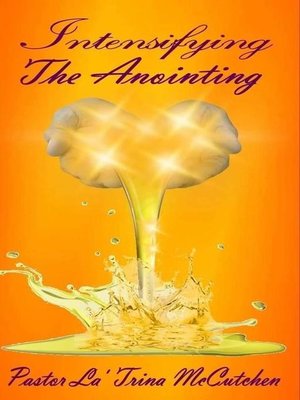 cover image of Intensifying the Anointing